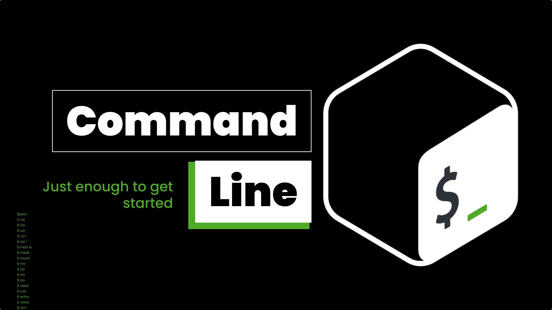 What is the command line? Why learn it? And Just Enough To Get Started!